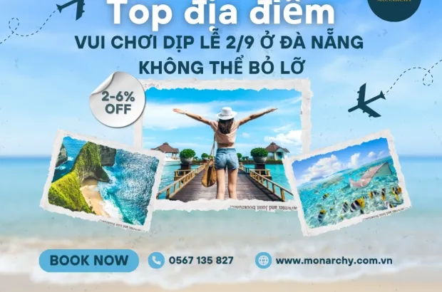 thue-monarchy-top-dia-diem-vui-choi-dip-le-2-9-o-da-nang-khong-the-bo-lo