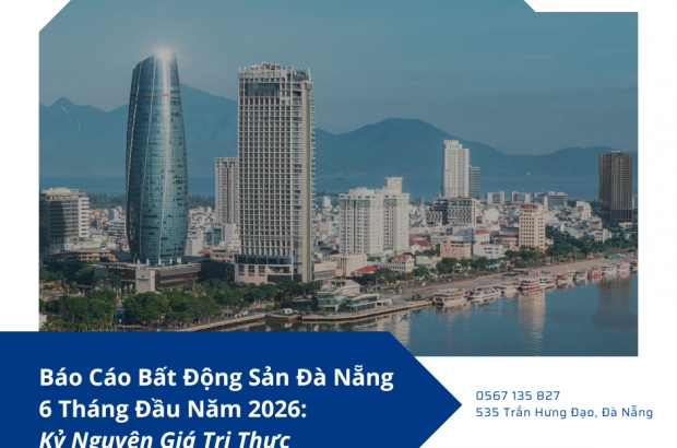bao-cao-bat-dong-san-da-nang-6-thang-dau-nam-2026-ky-nguyen-gia-tri-thuc