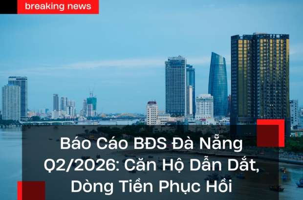 bao-cao-thi-truong-bat-dong-san-da-nang-quy-2-2026