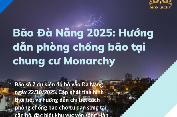 bao-da-nang-2025-huong-dan-phong-chong-bao-tai-chung-cu-monarchy