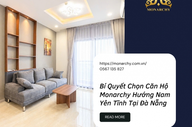 bi-quyet-chon-can-ho-monarchy-huong-nam-yen-tinh-da-nang