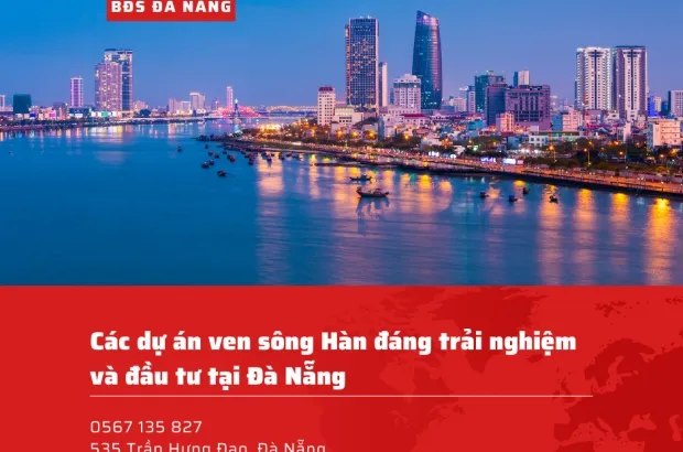 cac-du-an-ven-song-han-dang-trai-nghiem-va-dau-tu-2025-bds-da-nang