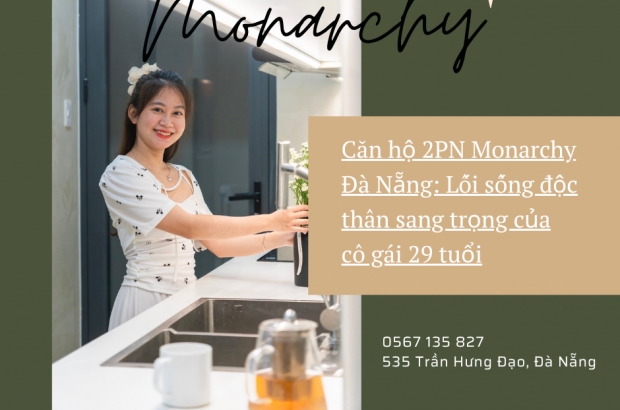 can-ho-2pn-monarchy-da-nang-loi-song-doc-than-sang-trong-cua-co-gai-29-tuoi