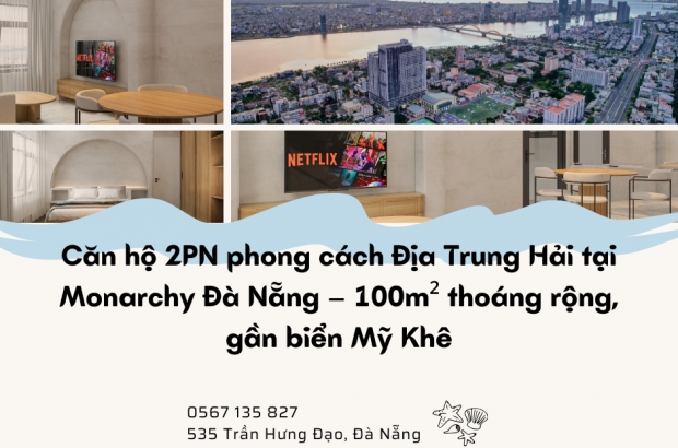 can-ho-2pn-phong-cach-dia-trung-hai-tai-monarchy-da-nang-100m-thoang-rong-gan-bien-my-khe