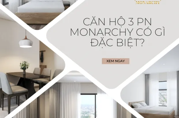 Căn hộ 3 phòng ngủ Monarchy có gì đặc biệt?