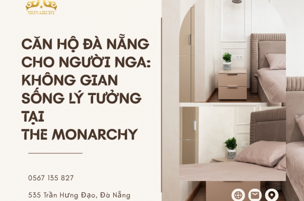 can-ho-da-nang-cho-nguoi-nga-khong-gian-song-ly-tuong-tai-the-monarchy