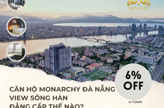 Căn hộ Monarchy Đà Nẵng view Sông Hàn đẳng cấp thế nào?