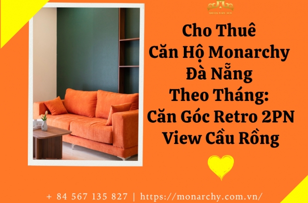 cho-thue-can-ho-monarchy-da-nang-theo-thang-can-goc-retro