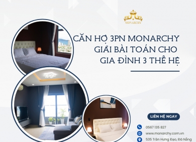 can-ho-3pn-monarchy-giai-bai-toan-cho-gia-dinh-3-the-he