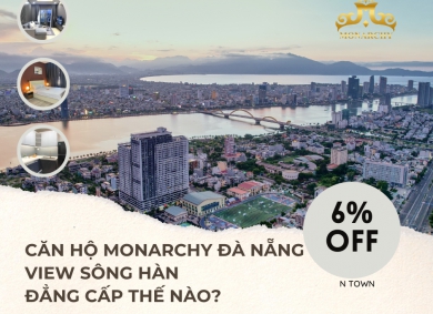 Căn hộ Monarchy Đà Nẵng view Sông Hàn đẳng cấp thế nào?