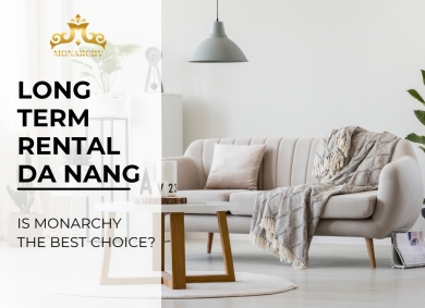 long-term-rental-da-nang-is-monarchy-the-best-choice