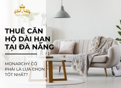 thue-can-ho-dai-han-tai-da-nang-monarchy-co-phai-la-lua-chon-tot-nhat
