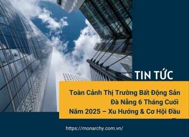 toan-canh-thi-truong-bat-dong-san-da-nang-6-thang-cuoi-nam-2025-xu-huong-co-hoi-dau-tu