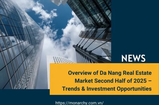 overview-of-da-nang-real-estate-market-second-half-of-2025-trends-investment-opportunities