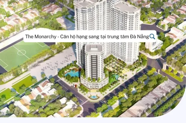 The Monarchy - Căn hộ hạng sang tại trung tâm Đà Nẵng