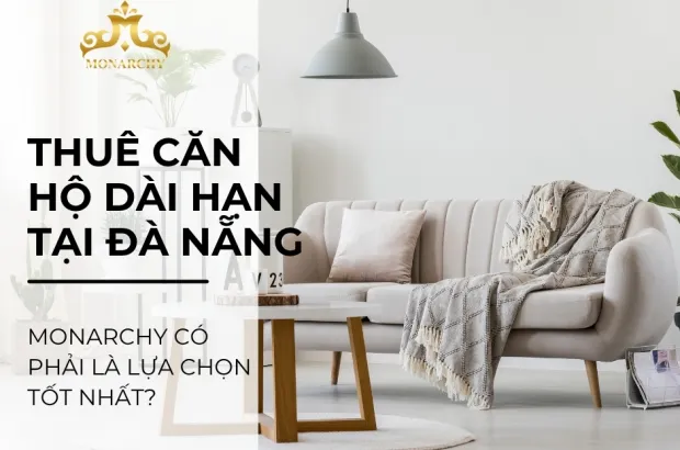 thue-can-ho-dai-han-tai-da-nang-monarchy-co-phai-la-lua-chon-tot-nhat