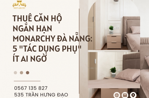 tac-dung-phu-khi-thue-can-ho-ngan-han-monarchy