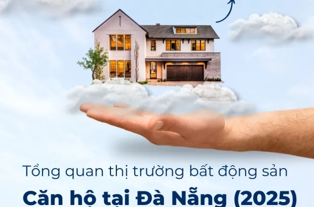 tong-quan-thi-truong-bat-dong-san-can-ho-tai-da-nang-2025