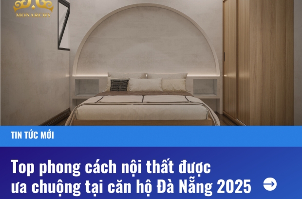 top-phong-cach-noi-that-duoc-ua-chuong-tai-can-ho-da-nang-2025